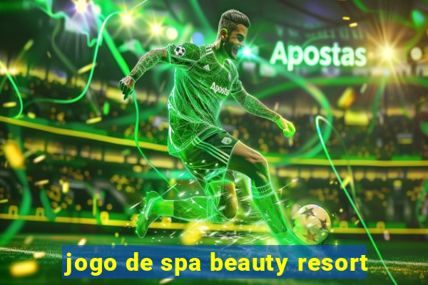 jogo de spa beauty resort